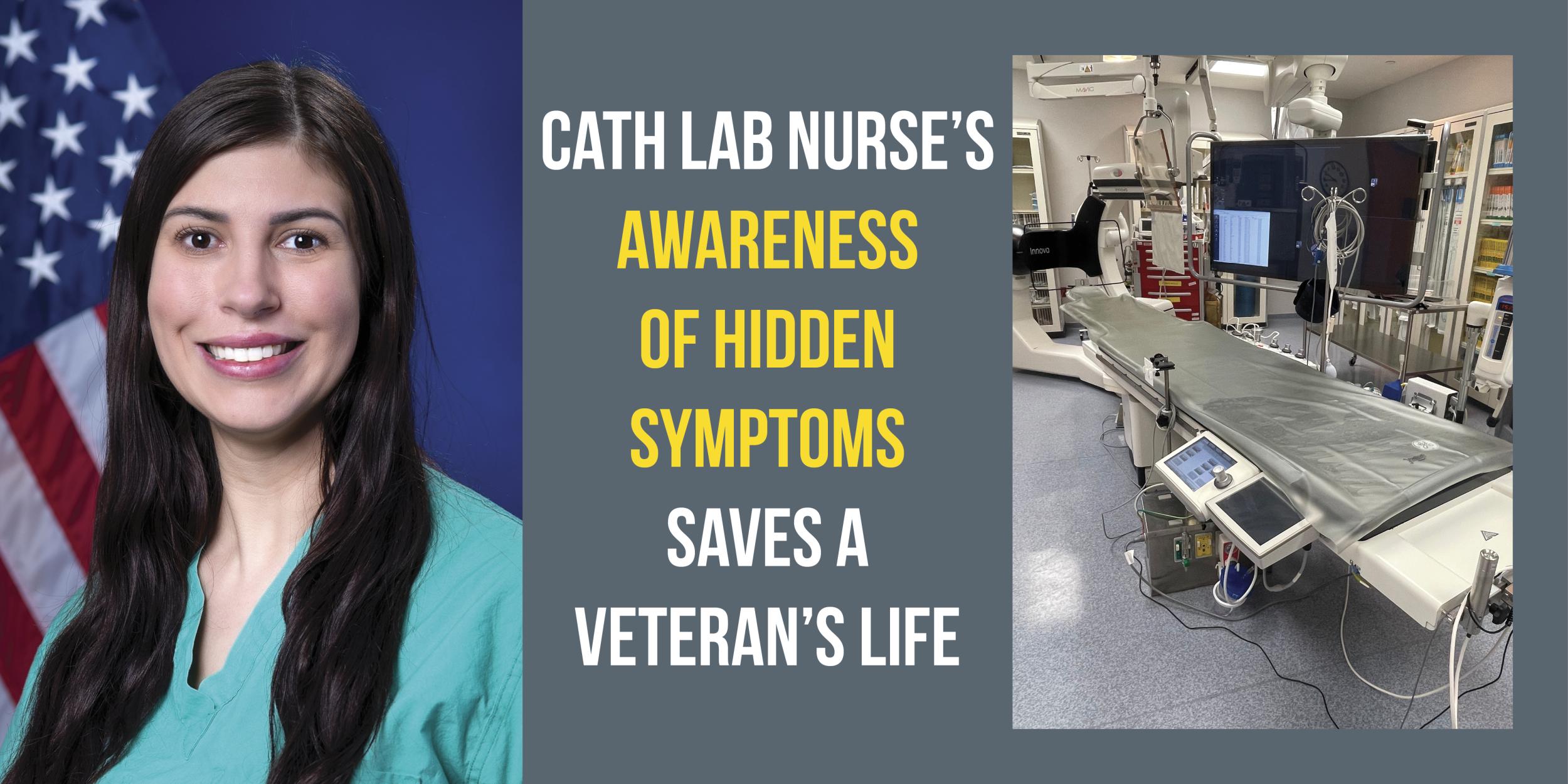 Cath Lab Nurse Recognizes Hidden Symptoms - Saves A Veteran's Life